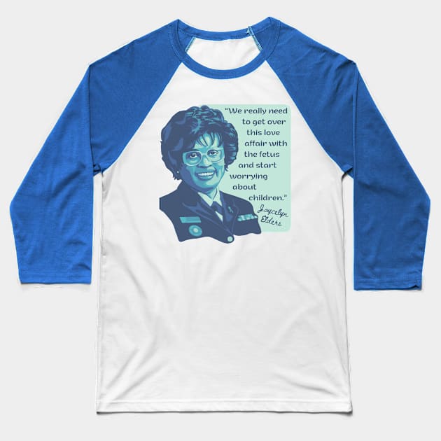 Joycelyn Elders Portrait and Quote Baseball T-Shirt by Slightly Unhinged